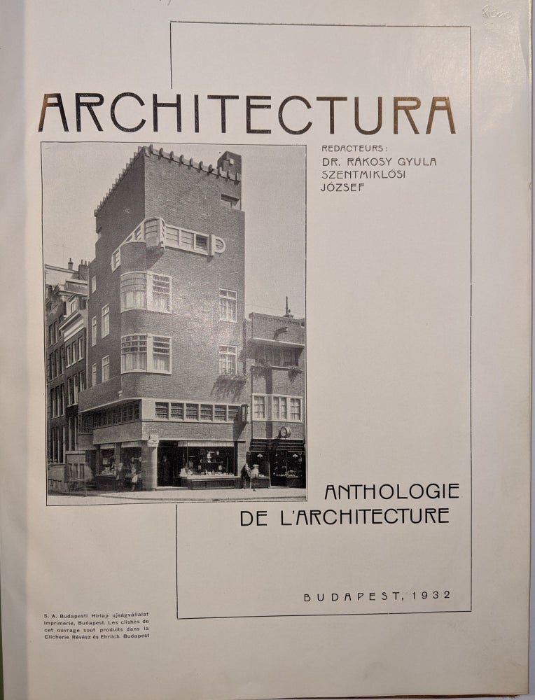 Item #1897 Architectura. Anthologie de l’architectura. Gyula Dr. Rákosy, József Szentmiklósi, Jozsef Szentmikosi.