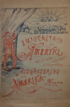 Item #1903 [Cover Title:] Emigracya do Ameryki. Album wedlug akwarel J. Kruszewskiego....