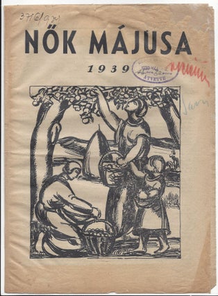 Item #1935 Nők Májusa. [Women’s May. Special Publication on 1 May 1939 by The Social...