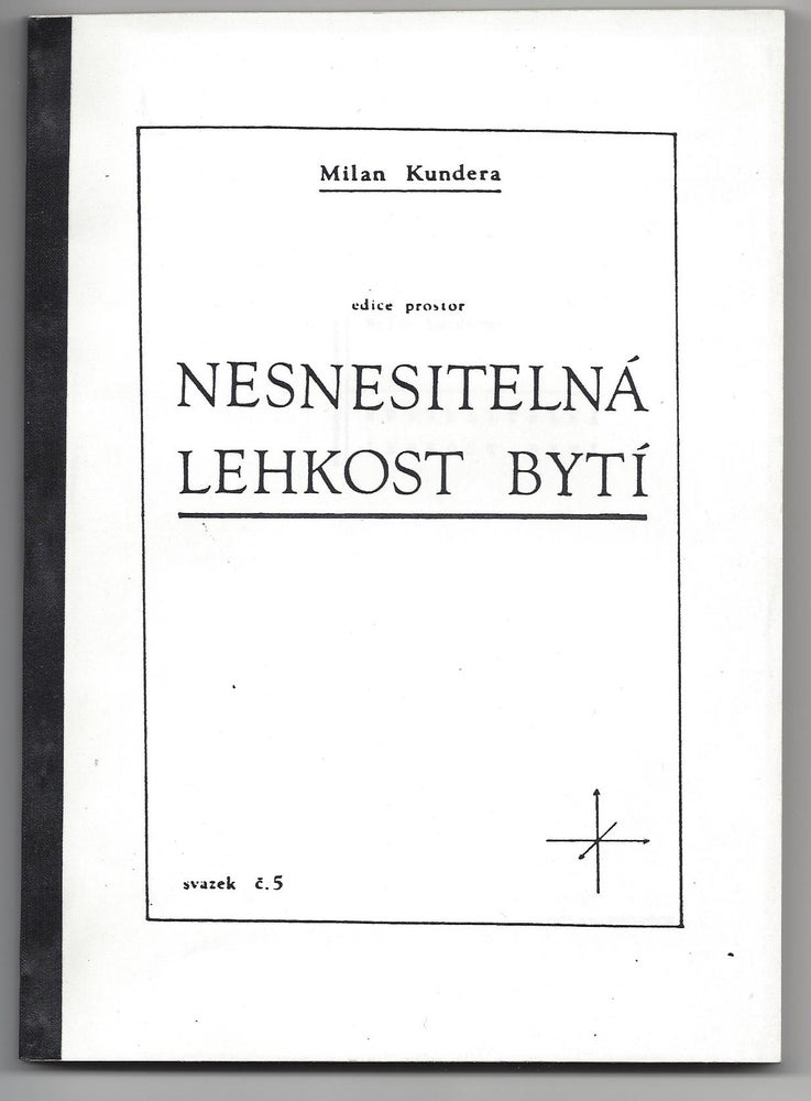 Item #1946 Nesnesitelná Lehkost Byti. Edice Prostor. [The Unbearable Lightness of Being.]. Milan Kundera.