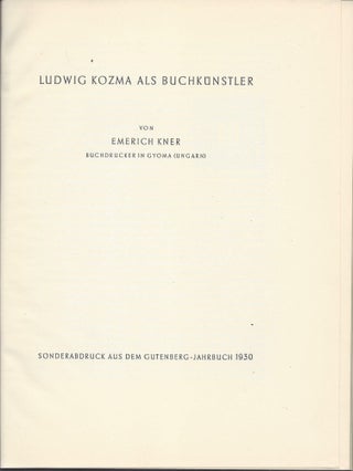 Ludwig Kozma als Buchkünstler von Emerich Kner Buchdrucker in Gyoma (Ungarn).