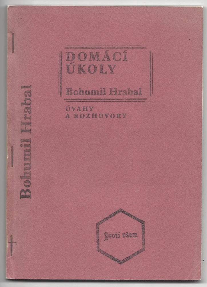 Item #2030 Domaci Ukoly, Uvahy a Rozhovory. [Homework: Contemplations and Interviews.]. Bohumil Hrabal.