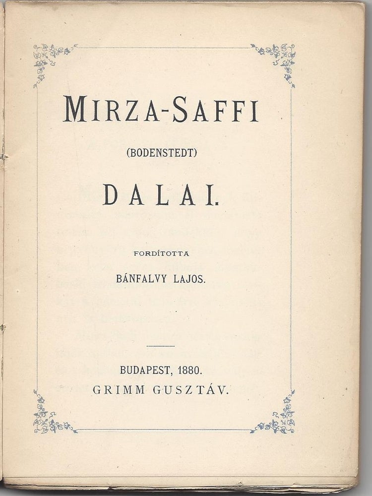Item #2037 Mirza-Saffi (Bodenstedt) Dalai. Fordította Bánfalvy Lajos. Friedrich von Bodenstedt, Lajos Bánfalvy.