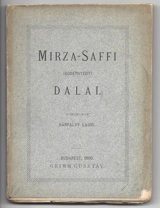 Mirza-Saffi (Bodenstedt) Dalai. Fordította Bánfalvy Lajos.