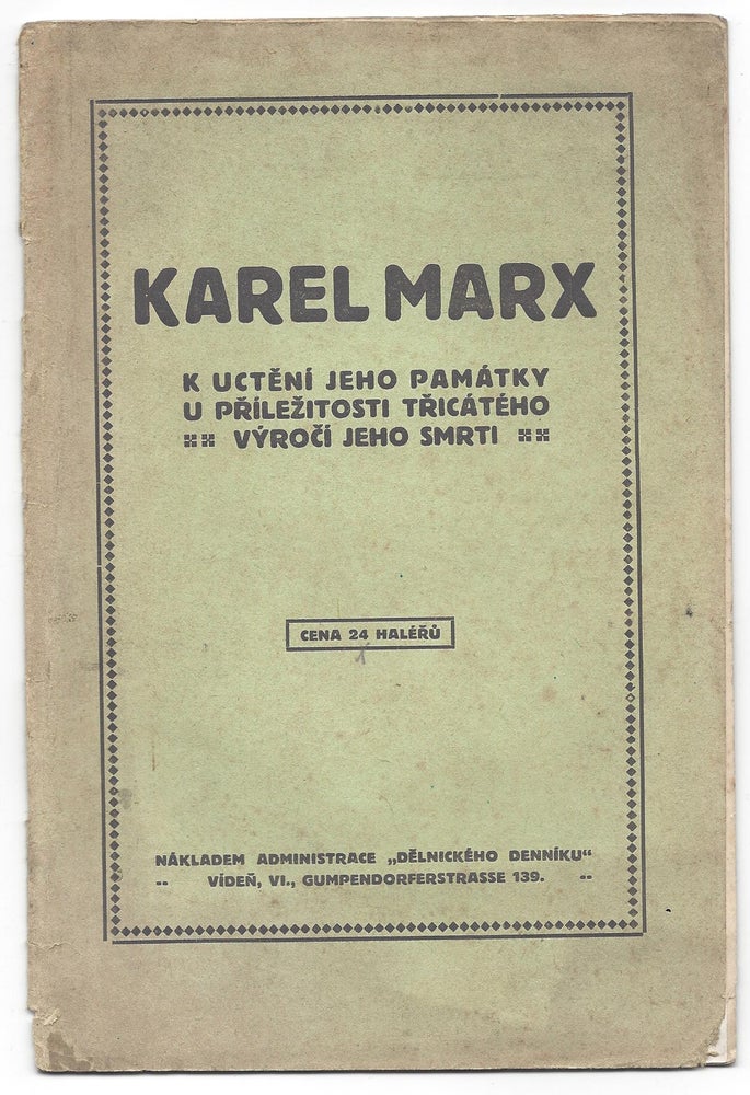 Item #2040 Karel Marx: K uctění jeho památky u příležitosti třicátého výroči jeho smrti. [In Commemoration of Karl Marx on the 30th Anniversary of his Death.]