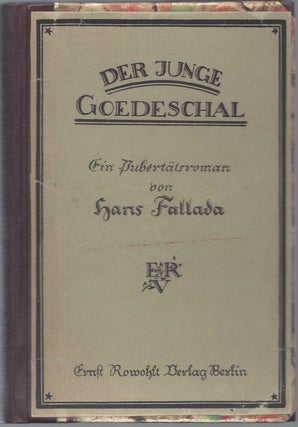 Der junge Goedeschal. En Pubertätsroman von Hans Fallada.