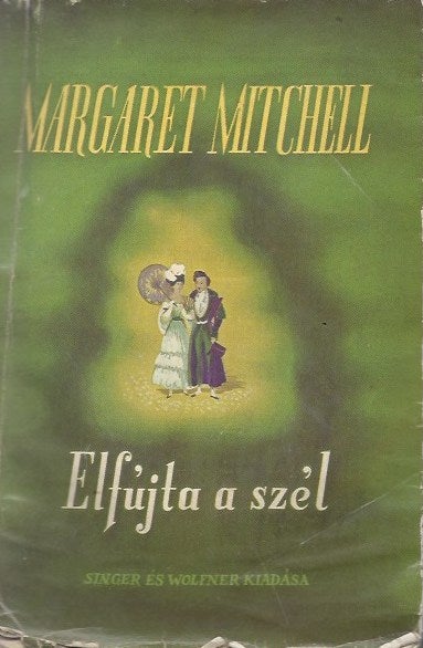 Item #2106 Elfújta a Szel [Gone with the Wind.]. Margaret Mitchell.