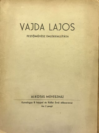 Vajda Lajos festomuvesz emlékkiállitása (Lajos Vajda's exhibition) with 20 vintage photo of Vajda works