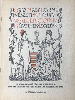 Item #2181 Walter Crane műveinek jegyzéke. Az Országos Magyar Iparművészeti Múzeum és a...