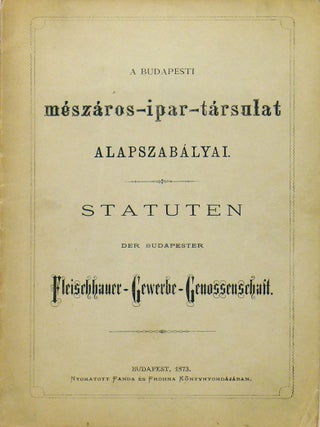 Item #2210 A Budapesti mészáros-ipar-társulat alapszabályai. – Statuten der Budapester...