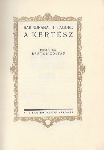 Item #2226 Kertész (Gardener). Rabindranath Tagore.