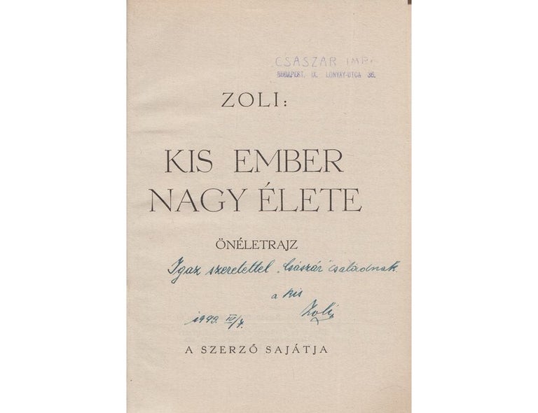 Item #2232 Kis Ember Nagy Elete (Little Man's Big Life, An Autobiography). Zoltán Hirsch, Zoli.