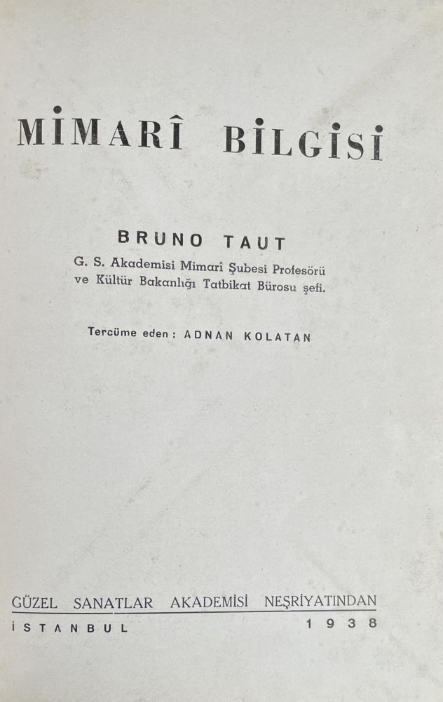 Item #2306 Mimari Bilgisi (Lectures in Architecture). Bruno Taut.