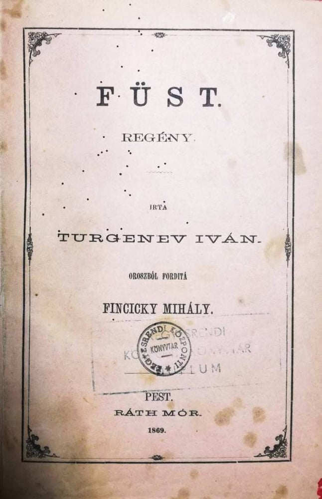 Item #2315 Füst (Smoke). Ivan Turgenev, Fincicky Mihály.