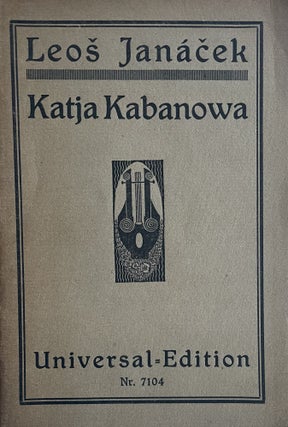 Katja Kabanowa. Oper in 3 Akten. Nach A. N. Ostrowskijs "Gewitter" in der Übersetzung von Vinc. Cervinka. Ins Deutsche übertragen von Max Brod.