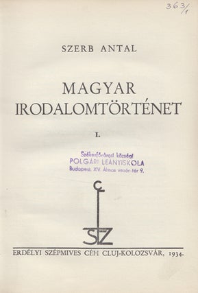 Item #2348 Magyar irodalomtörténet I-II. (The history of the Hungarian literature). Antal Szerb