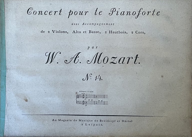 Item #2359 [Piano Concerto no. 14.] Concert pour le Pianoforte avec Accompagnement de 2 Violons, Alto et Basse, 2 Hautbois, 2 Cors, par W. A. Mozart. No. 14. [KV 449]. Wolfgang Amadeus Mozart.