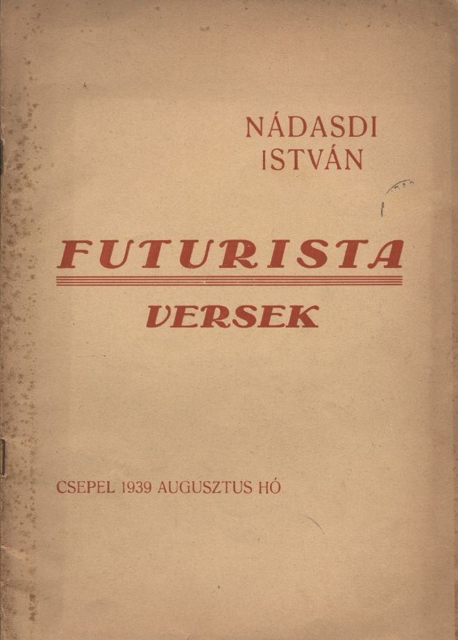 Item #2368 Futurita versek (Futurist pomes). Nadasdi Istvan.