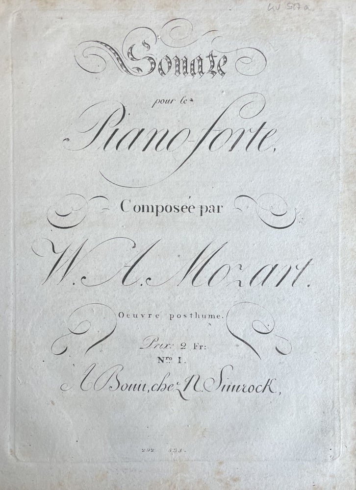 Item #2399 Sonate pour le Piano-Forte, Composée par W. A. Mozart. Oeuvre posthume. Prix: 2 Fr. Nro. I. [K. 547a (Anh. 135)] Rare, RISM lists only three copies worldwide. RISM A/I M 6886. Wolfgang Amadeus Mozart.