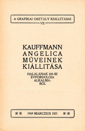 Item #2411 Angelica Kauffmann műveinek kiállitása halálának 100-ik évfordulója...