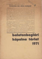 Item #2424 Balatonboglári kápolna tárlat 1971. „Törvénytelen úton néhány avantgarde”...