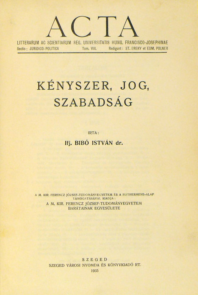 Item #2513 Kényszer, jog, szabadság. István Bibó.