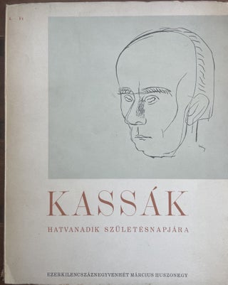 Item #2520 Kassák Lajos hatvanadik születésnapjára ( For Kassák's 60th birthday