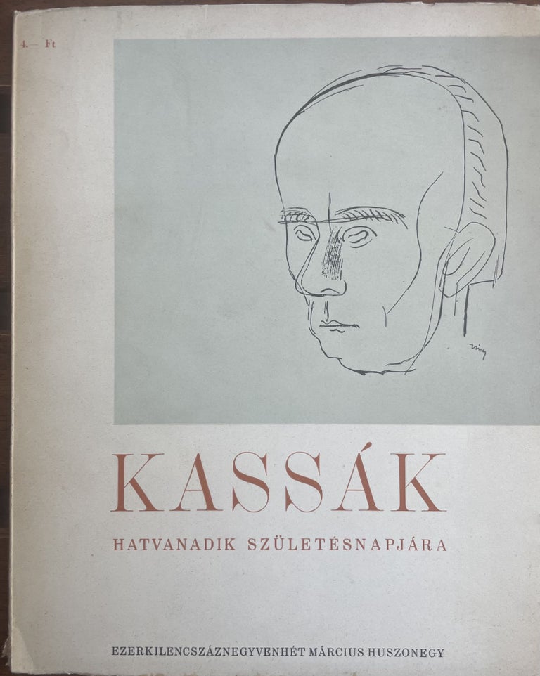 Item #2520 Kassák Lajos hatvanadik születésnapjára ( For Kassák's 60th birthday)