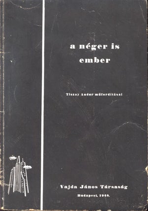 A néger is ember (The Negro is also a human) Anthology of African-American poets
