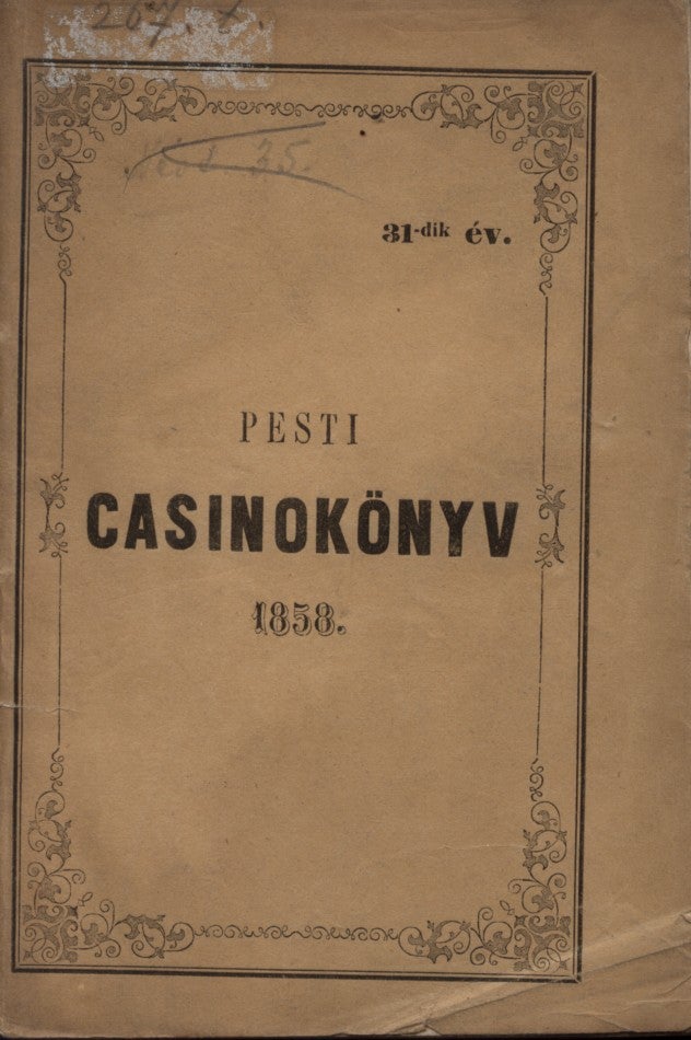 Item #2657 A' Nemzeti Casino' tagjainak névsora betűrenddel, annak szabályai 's egyéb tudnivalói. 1858 (List of members of the 'National Casino' in alphabetical order 1858)