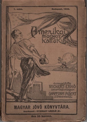 Item #2658 Amerikai magyar költők (American Hungarian poets) Nr 1. (Complete set). Ernő...