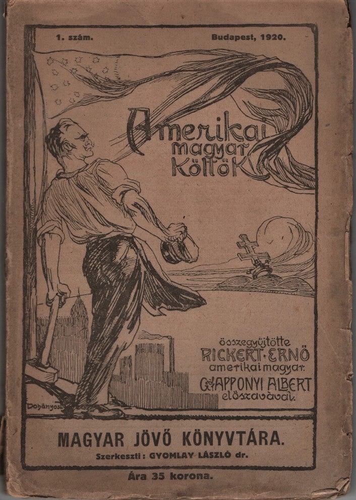 Item #2658 Amerikai magyar költők (American Hungarian poets) Nr 1. (Complete set). Ernő Rickert, Albert Apponyi.