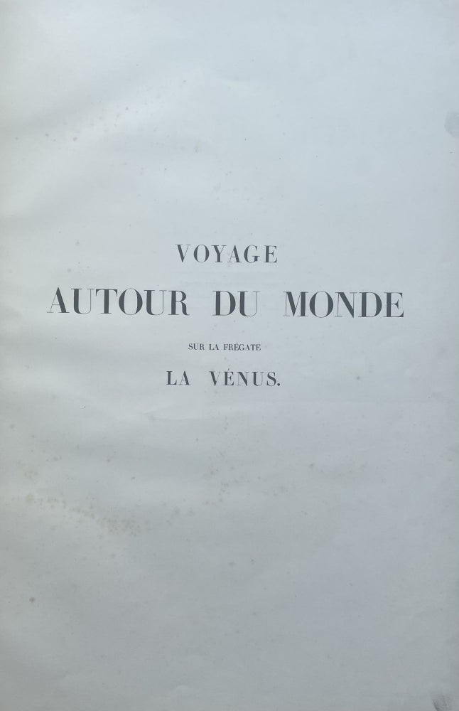Item #2707 [Salesman’s sample of:] Voyage autour du monde sur la frégate la Vénus. [Specimen.]. Abel Aubert du Petit-Thouars.
