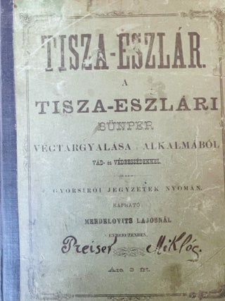 Item #2732 [Tisza-Eszlár. (Daily Bulletin.) Based on the Shorthand Notes Recorded During the...