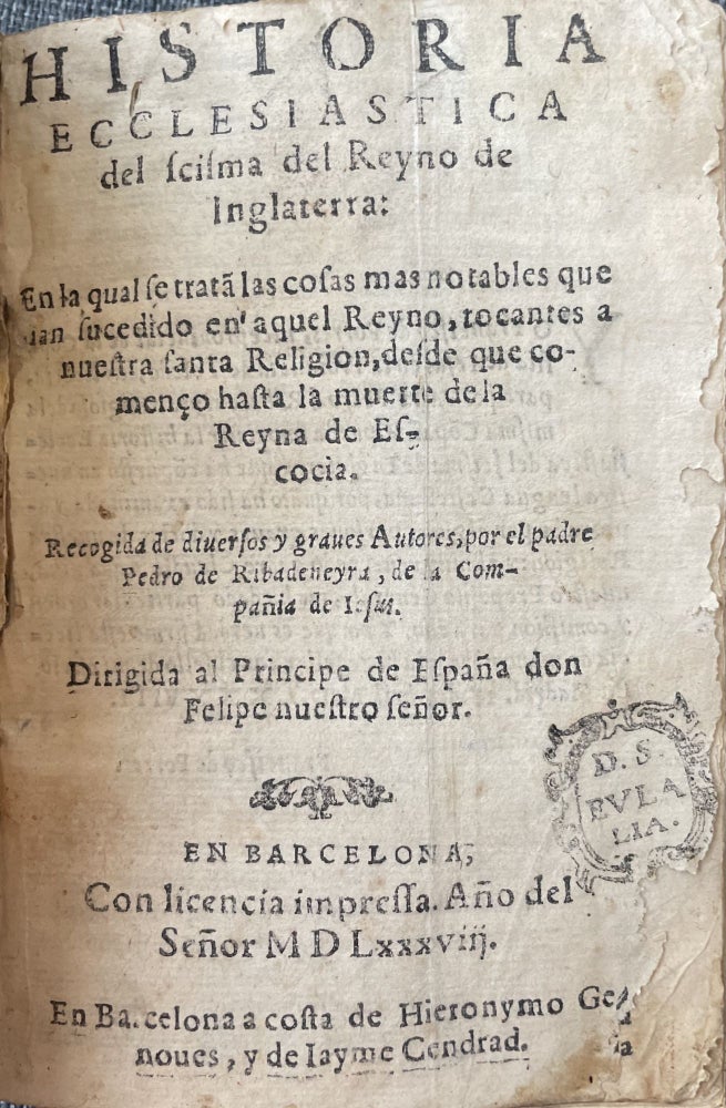 Item #2761 Historia ecclesiastica del scisma del Reyno de Inglaterra: […]. Pedro de Ribadeneyra.