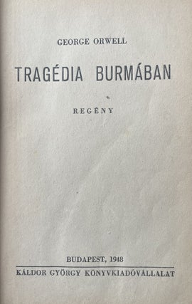 Item #2771 Tragedia Burlaban (Burmese days). George Orwell