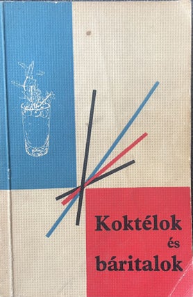 Item #2779 Koktelok es baritalok (Cocktail and bar drinks). Lazar Laszlone