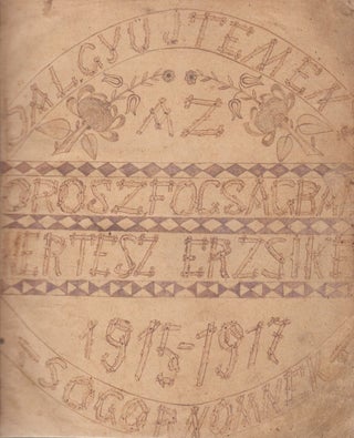 Dalgyujemeny az orosz fogságban 1915–1917.(Song collection in Russian captivity) Handwritten