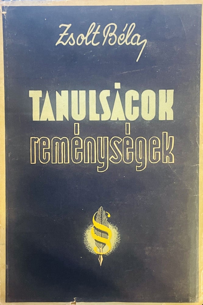 Item #2822 Tanulsagok, remenysegek (Lesssons and hopes). Bela Zsolt.
