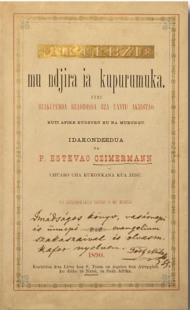 Item #2838 Nk'uezbi mu ndjira ia kupurumuka. (Prayer book in Kinyarwanda language). P. Estevao Czimermann, Zimmermann István.