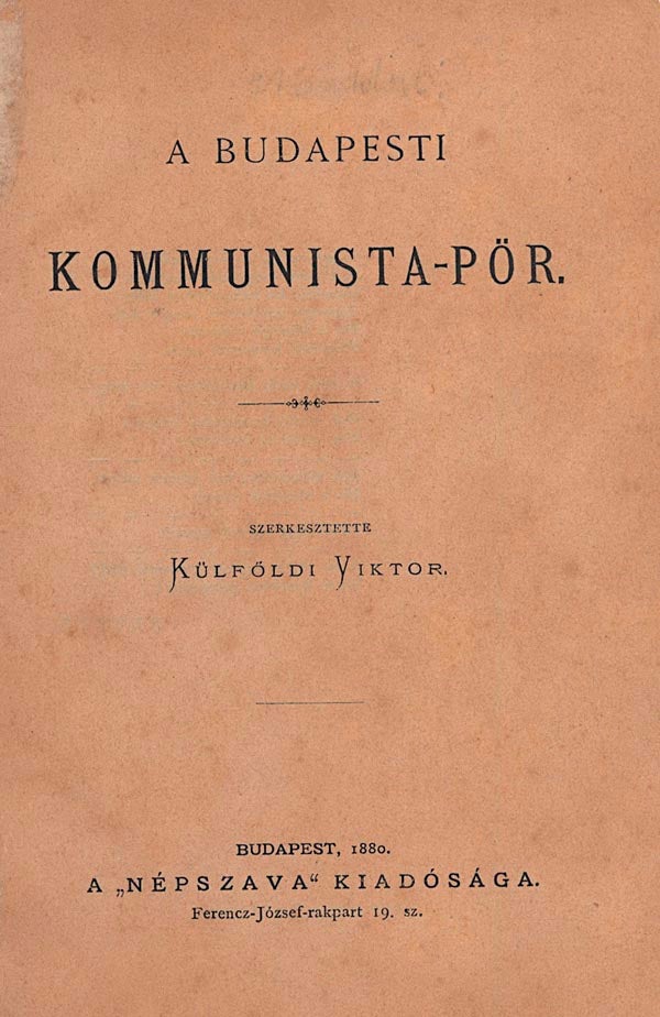 Item #2899 A budapesti kommunista pör (The communist trial in Budapest). Viktor Külföldi, Jakab Mayer-Rubcsics.