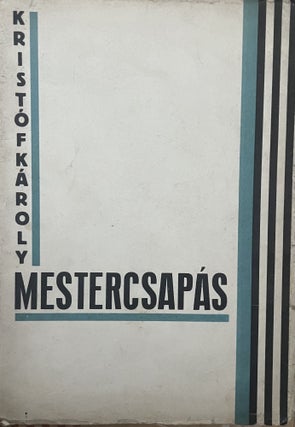 Item #2906 Mestercsapas (Master stroke. Poems). Karoly Kristof