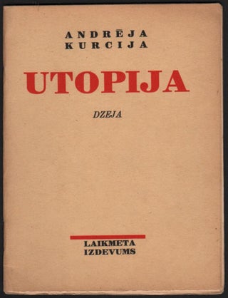 Item #291 Utopija. Dzeja. [Utopia. Poem.]. Andrejs Kurcijs
