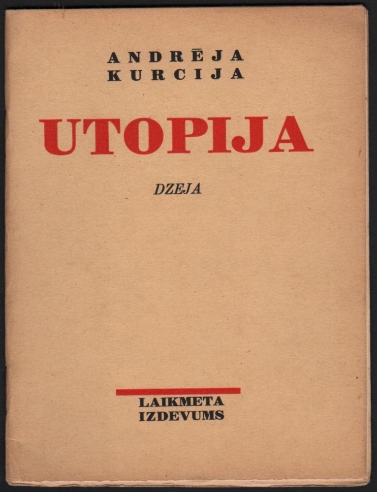 Item #291 Utopija. Dzeja. [Utopia. Poem.]. Andrejs Kurcijs.