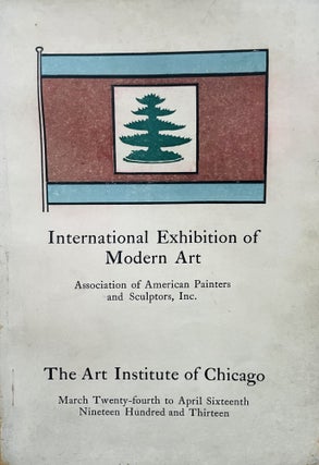 Item #2914 [Armory Show, 1913] Catalogue of the International Exhibition of Modern Art....