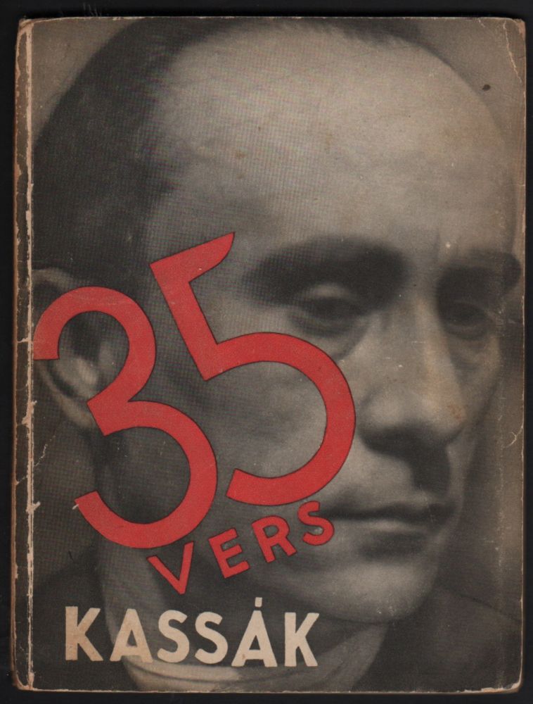Item #30 -- 35 verse. Schubert Ernö, Kassák Lajos, és Dor Rajzaival. / -- 35 verse. Schubert Ernő, Kassák Lajos, és Dor Rajzaival. [35 Poems of --. With Ernő Schubert’s, Lajos Kassák’s and Dor’s Drawings.]. Lajos Kassák.