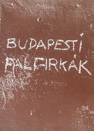 Item #3012 Budapesti falfirkák (Budapest graffiti). Hernádi Miklós Norman Mailer,...