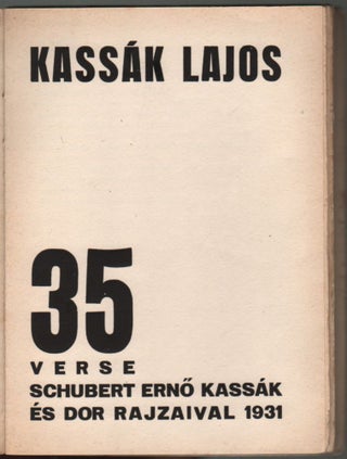 -- 35 verse. Schubert Ernö, Kassák Lajos, és Dor Rajzaival. / -- 35 verse. Schubert Ernő, Kassák Lajos, és Dor Rajzaival. [35 Poems of --. With Ernő Schubert’s, Lajos Kassák’s and Dor’s Drawings.]