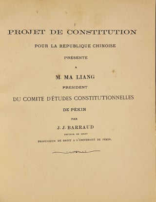 Item #3141 Projet de Constitution pour la République Chinoise présenté M. Ma Liang Président...