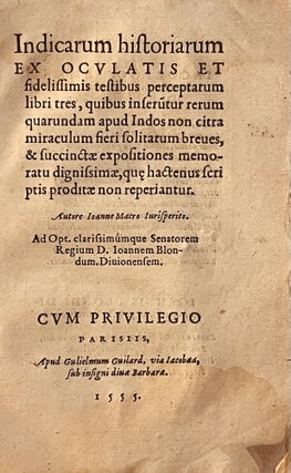 Item #3143 Indicarum historiarum ex oculatis et fidelissimis testibus perceptarum libri tres,...